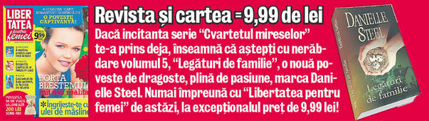Danielle Steel revine în colecţia Cărţi Romantice de la «Libertatea pentru femei»
