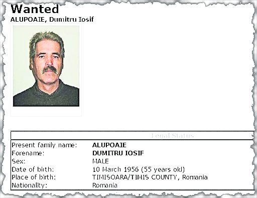 Dumitru Iosif Alupoaie e dat în urmărire pentru fals şi figurează pe site-ul Interpol, alături de câteva detalii despre el