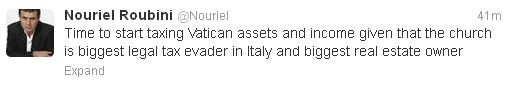 Roubini: "VATICANUL este cel mai mare EVAZIONIST FISCAL. Ar trebui să plătească impozit pe bunuri şi venituri". Credeţi că şi BOR ar trebui să se teamă?
