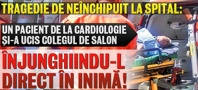 Criminalul de la Cardiologie a murit la Psihiatrie