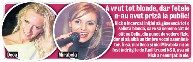 Delia, greu de înlocuit! Nick din trupa N&D a schimbat cinci soliste, iar acum îşi încearcă norocul cu o brunetă